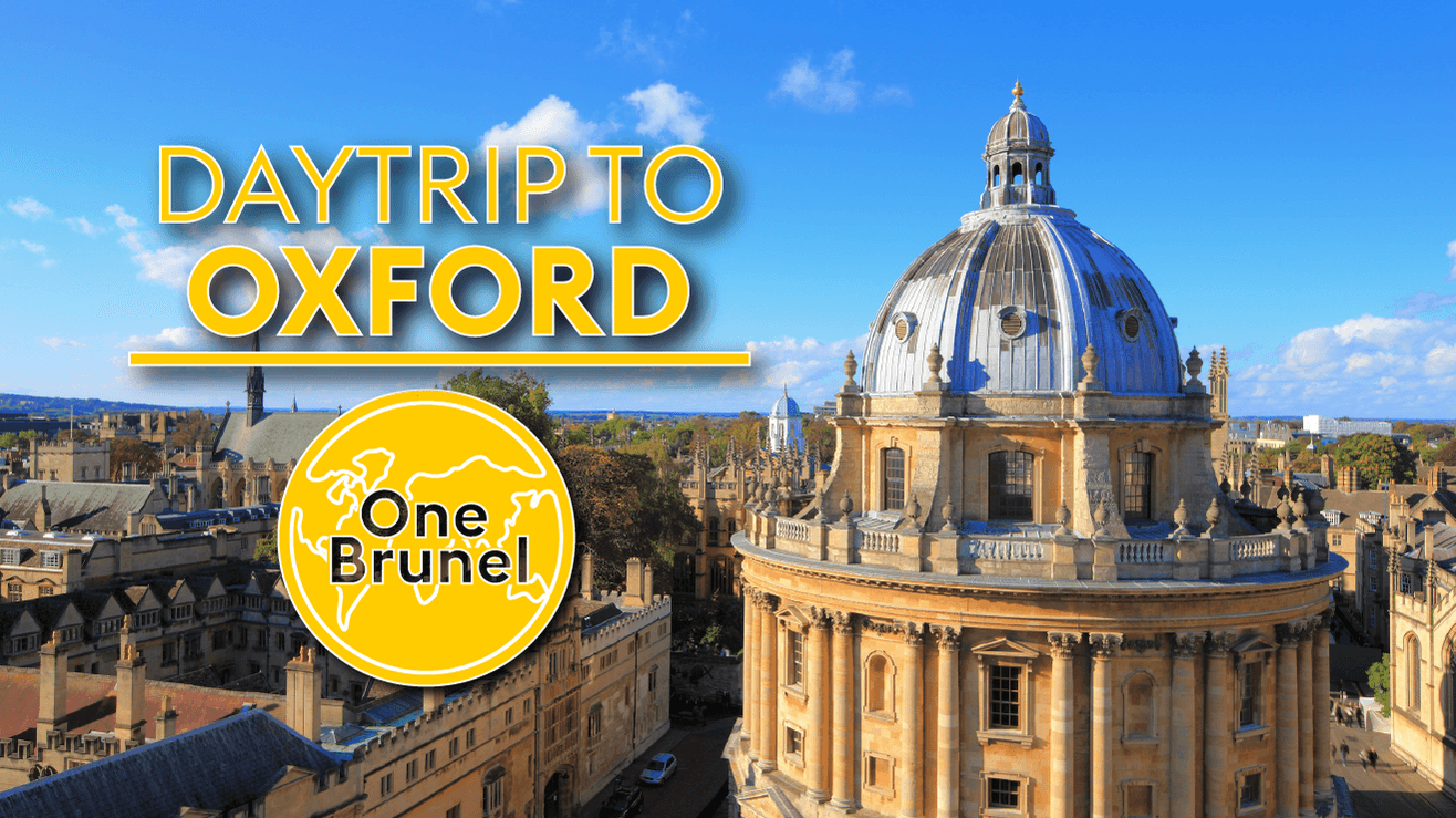 UK Trips - Visit Oxford! With One Brunel