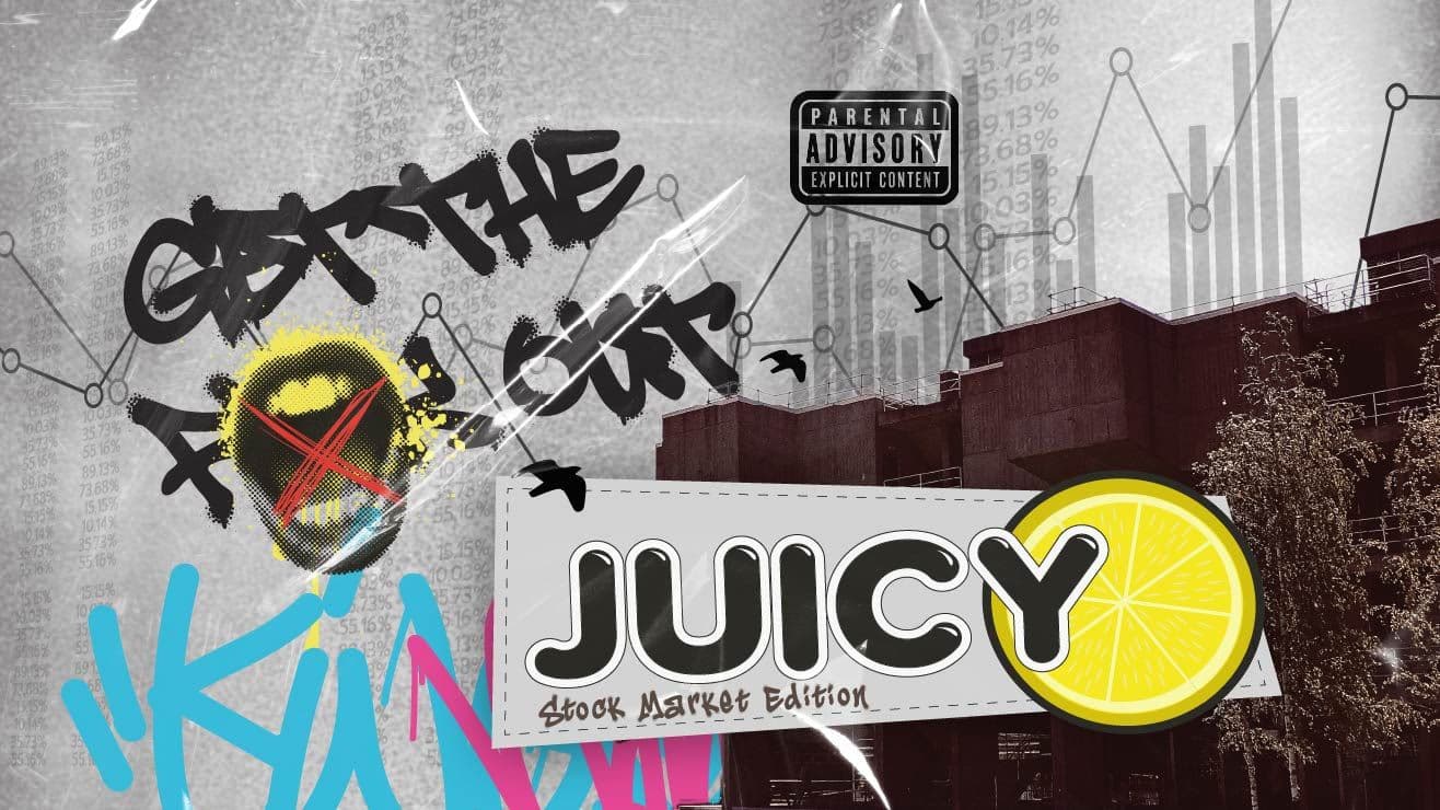 Get The F*** Out Juicy