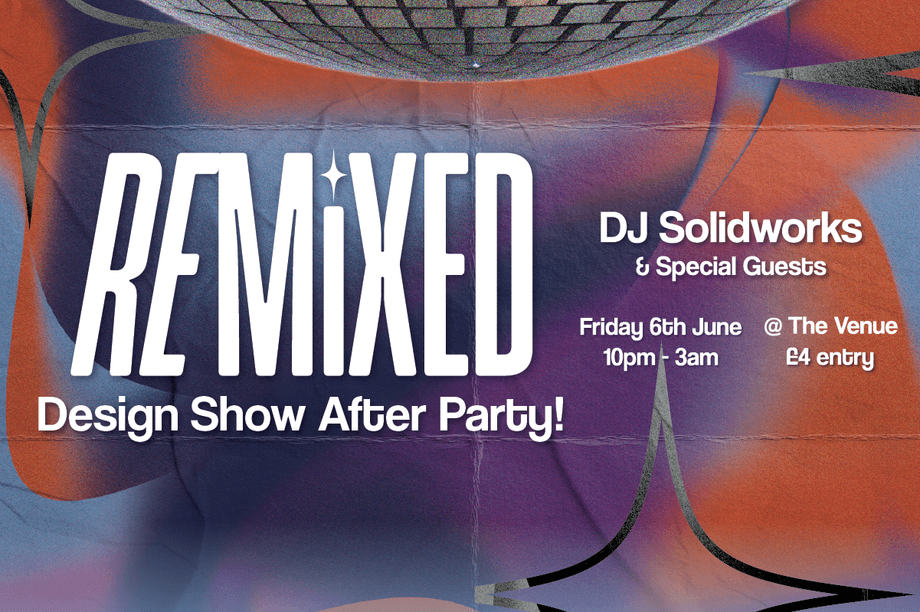REMiXED - Design Show Afterparty
